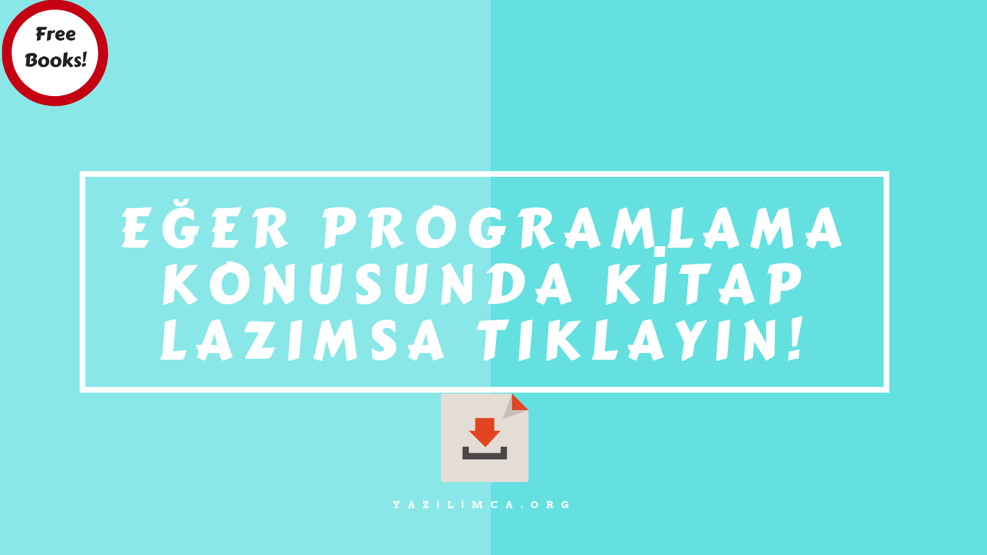 Eğer Programlama Konusunda Kitap Lazımsa Tıklayın (Free Programming E-Books)